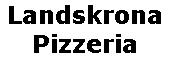 Landskrona Pizzeria, öppettider