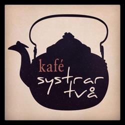 Kafé Systrar Två - Cafe & Restaurang Enköping, öppettider